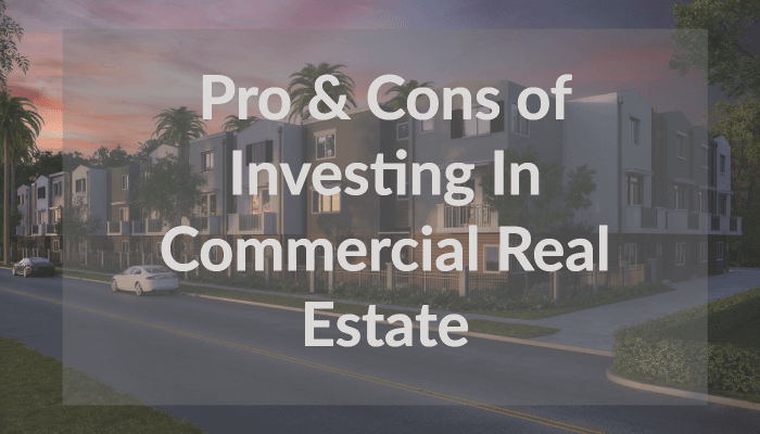 pros and cons of commercial real estate investing in Canada