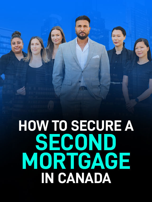 How to Secure a Second Mortgage in Canada? Learn in Simple Steps