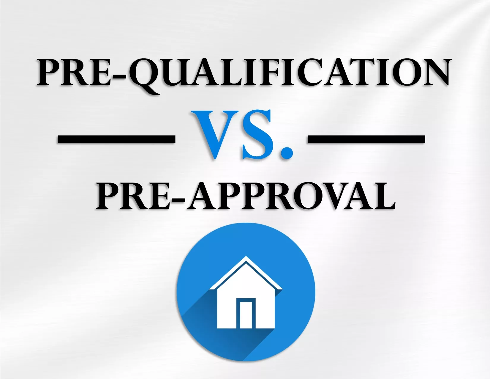 Pre Qualification vs Pre Approval